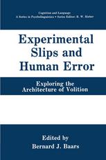 Experimental slips and human error : exploring the architecture of volition