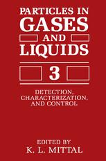 Particles in Gases and Liquids 3 : Detection, Characterization, and Control.