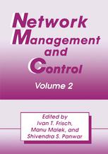 Network Management and Control : Volume 2.