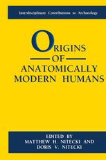 Origins of Anatomically Modern Humans.