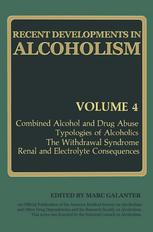 Recent Developments in Alcoholism : Combined Alcohol and Drug Abuse Typologies of Alcoholics the Withdrawal Syndrome Renal and Electrolyte Consequences.