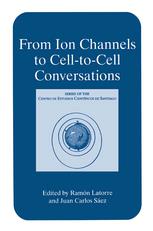 From Ion Channels to Cell-To-Cell Conversations.