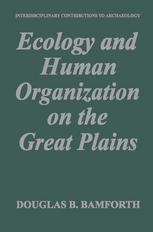 Ecology and human organization on the great plains.