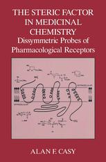 The Steric Factor in Medicinal Chemistry : Dissymmetric Probes of Pharmacological Receptors.