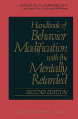 Handbook of Behavior Modification with the Mentally Retarded.