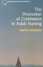 The Promotion of Continence in Adult Nursing.