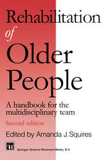Rehabilitation of Older People : a Handbook for the Multidisciplinary Team.