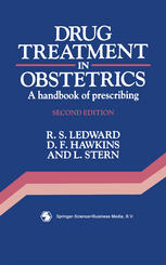 Drug Treatment in Obstetrics : A Handbook of Prescribing.