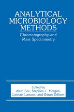 Analytical Microbiology Methods : Chromatography and Mass Spectrometry.