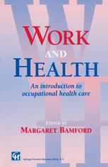 Work and Health : an Introduction to Occupational Health Care.