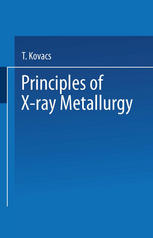 Principles of X-Ray Metallurgy.