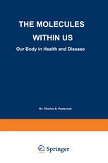 The Molecules Within US : Our Body in Health and Disease.