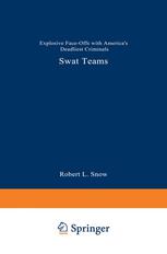 SWAT Teams : Explosive Face-Offs with America's Deadliest Criminals.