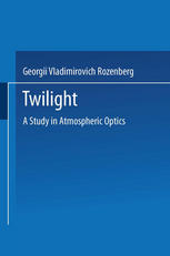 Twilight : a Study in Atmospheric Optics.
