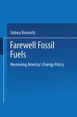 Farewell Fossil Fuels : Reviewing America's Energy Policy.