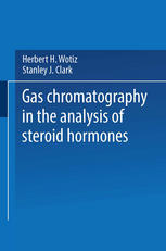 Gas Chromatography in the Analysis of Steroid Hormones.