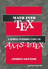 Math into TeX : a simple introduction to AMS-LaTeX