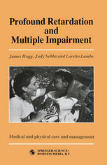 Profound Retardation and Multiple Impairment : Volume 3: Medical and Physical Care and Management.