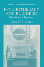 Psychotherapy and Buddhism : Toward an Integration.