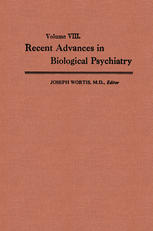 Recent Advances in Biological Psychiatry : the Proceedings of the Twentieth Annual Convention and Scientific Program of the Society of Biological Psychiatry, New York City, April 30-May 2,1965.