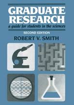 Graduate Research : a Guide for Students in the Sciences.