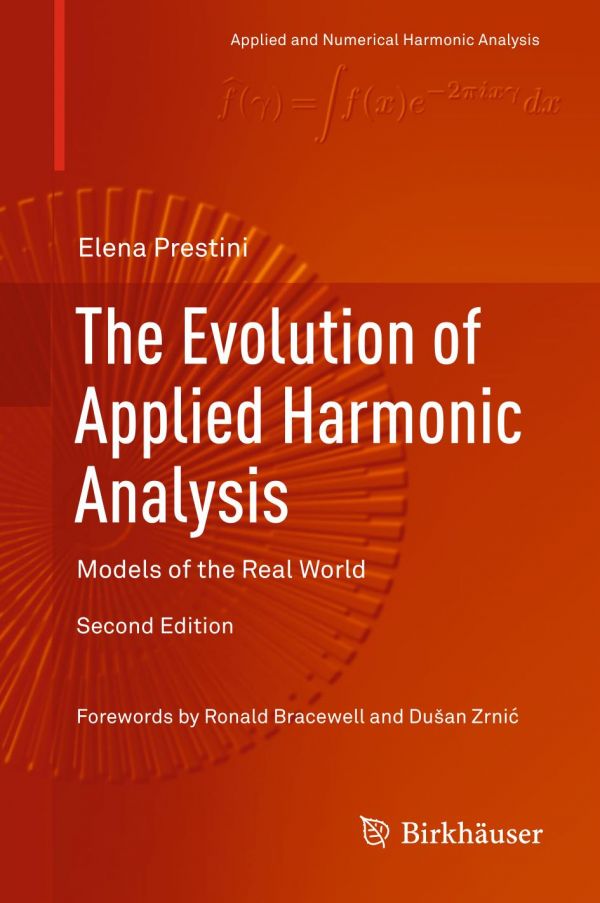 The Evolution of Applied Harmonic Analysis : Models of the Real World