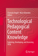 Technological Pedagogical Content Knowledge Exploring, Developing, and Assessing TPCK