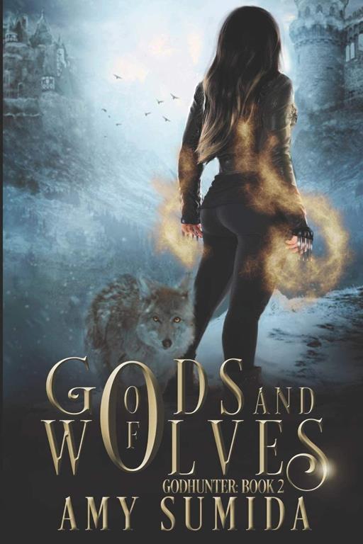 Of Gods and Wolves (The Godhunter Series) (Volume 2)