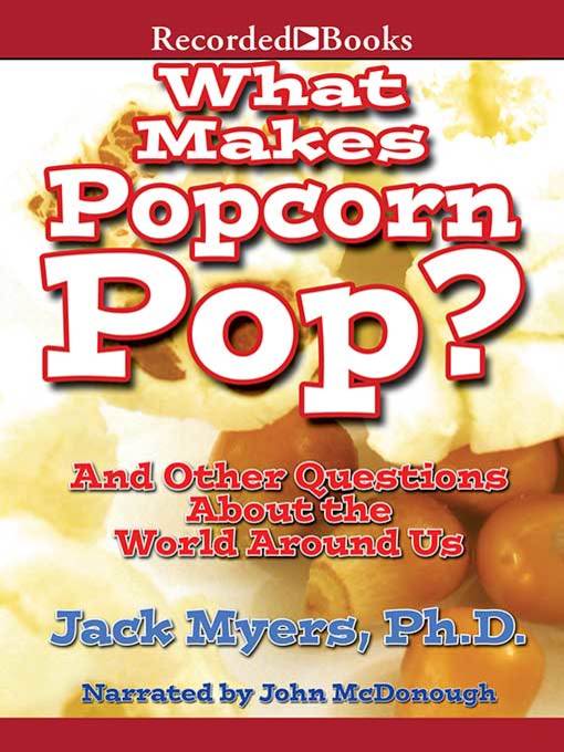 What Makes Popcorn Pop?