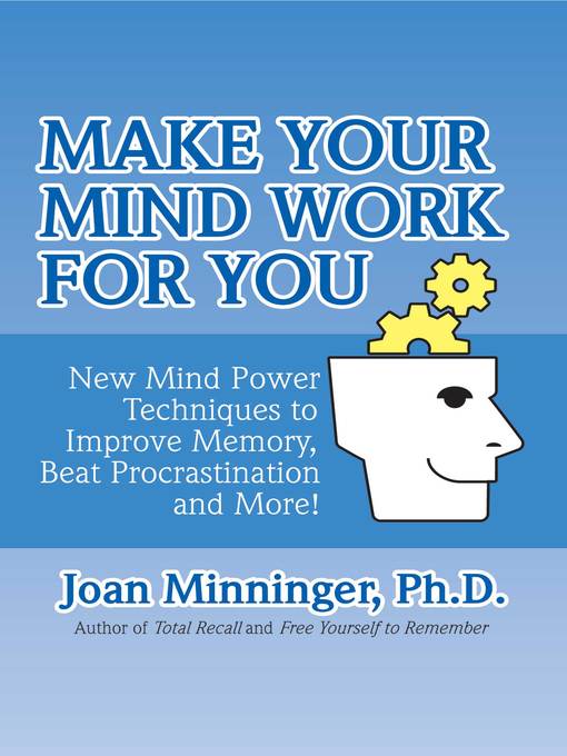 Make Your Mind Work for You