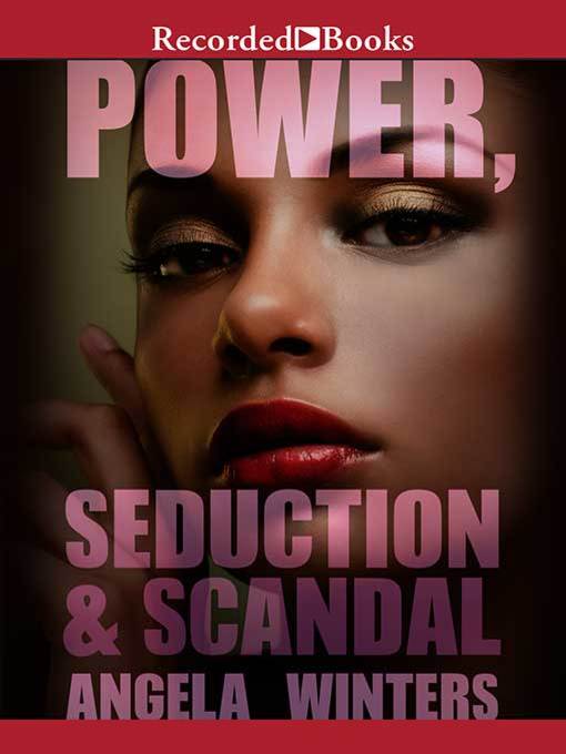 Power, Seduction & Scandal