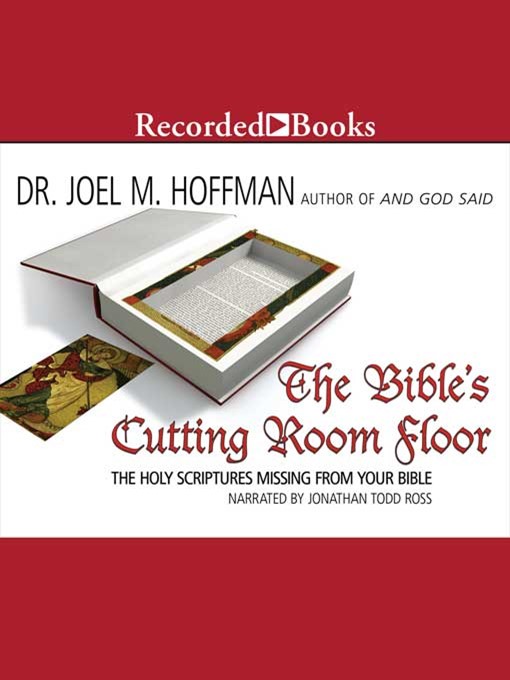 The Bible's Cutting Room Floor