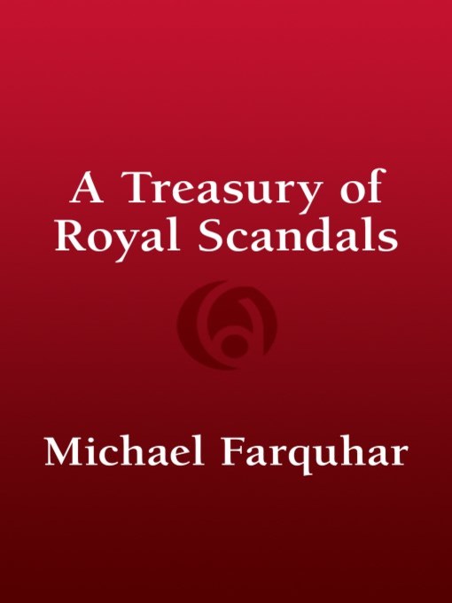 A Treasury of Royal Scandals