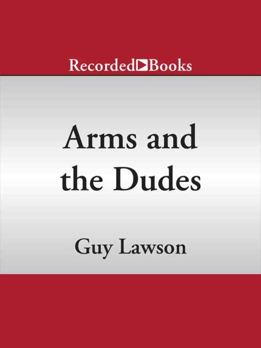 Arms and the Dudes