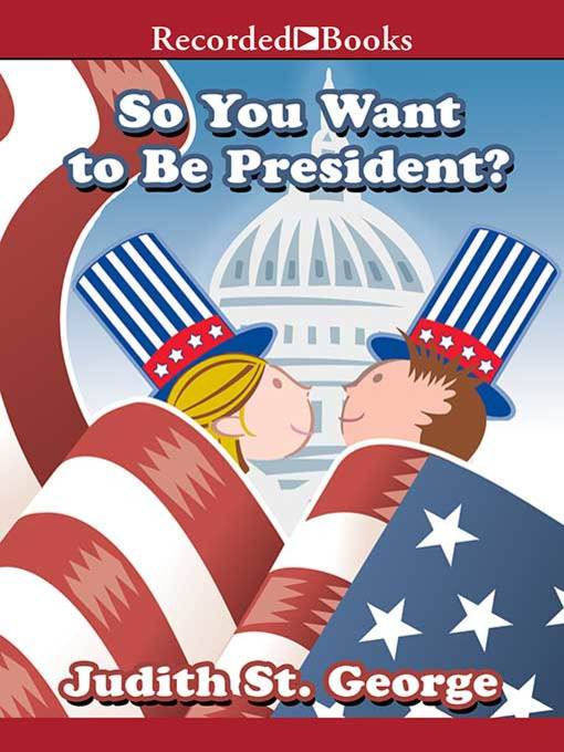 So You Want to be President?