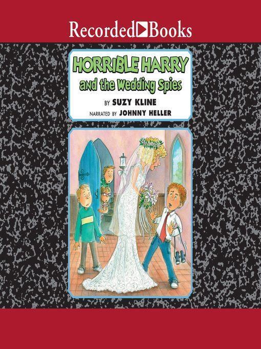 Horrible Harry and the Wedding Spies