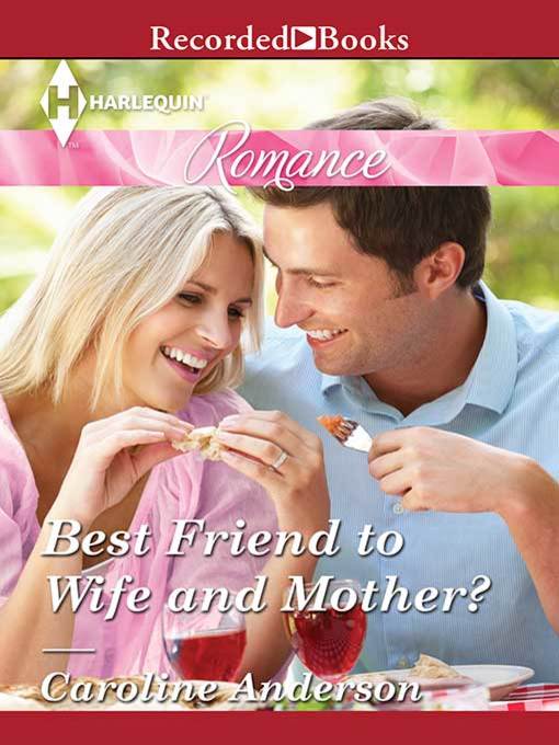 Best Friend to Wife and Mother?