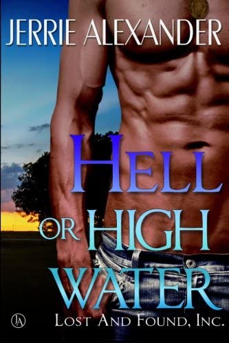 Hell Or High Water (Lost and Found, Inc.) (Volume 1)