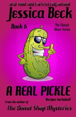 A Real Pickle: Book 6 in the Classic Diner Mystery Series