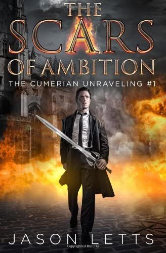 The Scars of Ambition (The Cumerian Unraveling)