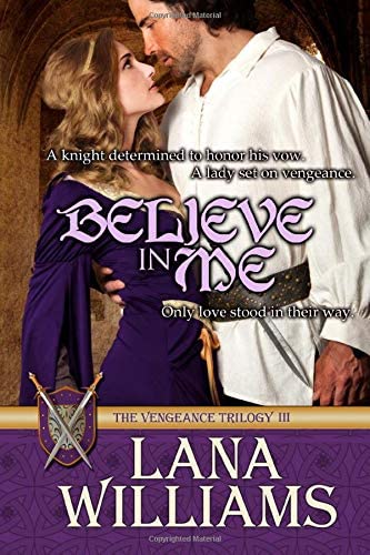 Believe In Me (The Vengeance Trilogy) (Volume 3)