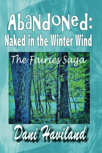 Abandoned: Naked in the Winter Wind, ii (The Fairies Saga)