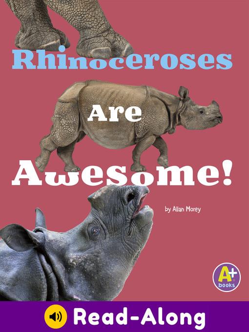 Rhinoceroses Are Awesome!