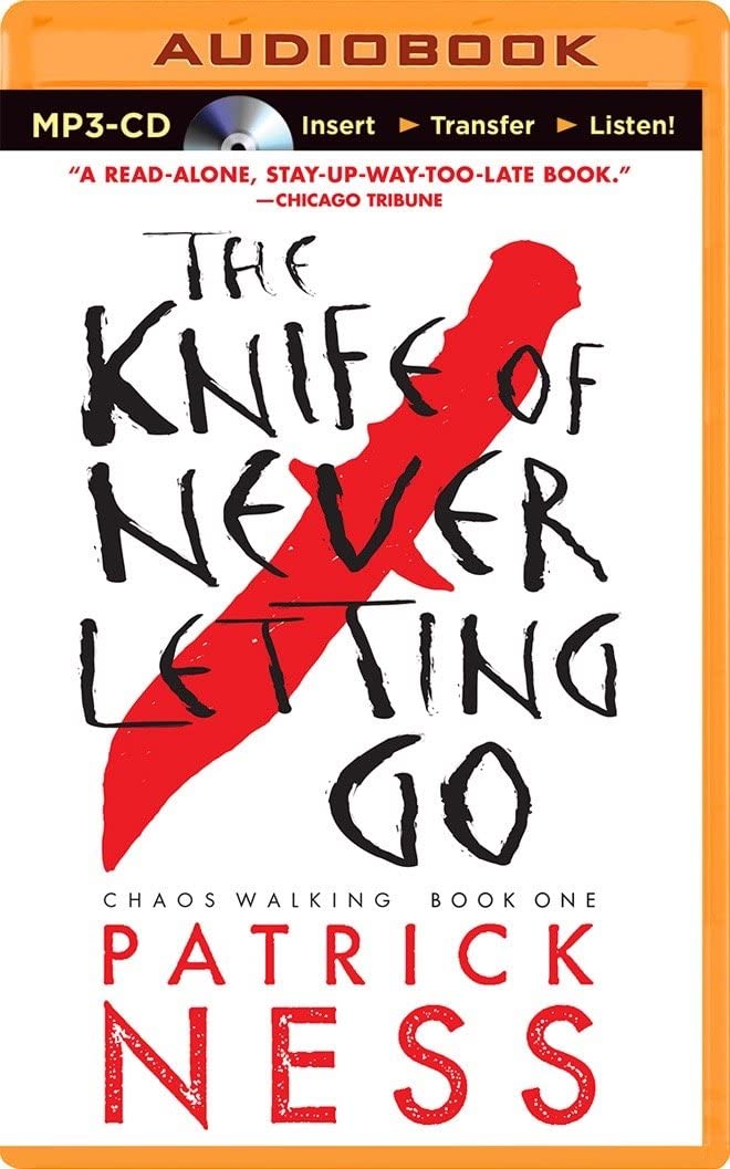 Knife of Never Letting Go, The (Chaos Walking)