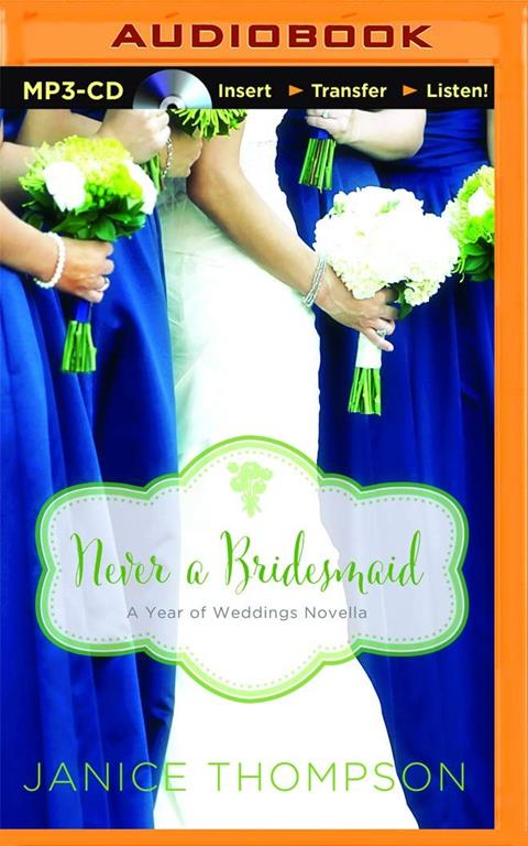 Never a Bridesmaid (A Year of Weddings Novella)