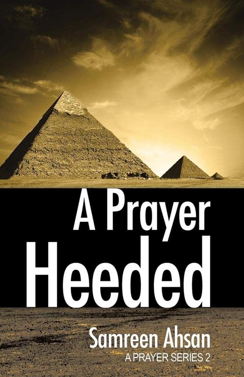 A Prayer Heeded: A Prayer Series II