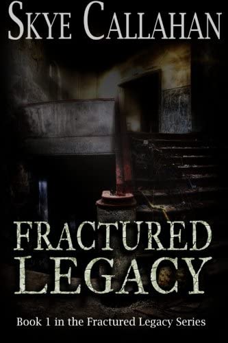 Fractured Legacy (Darkness Bound) (Volume 1)