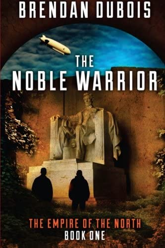 The Noble Warrior: Empire of the North: Book One