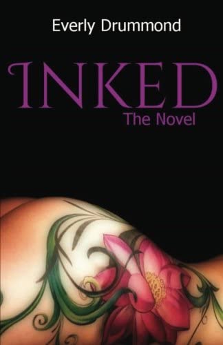 Inked: The Novel (Volume 1)