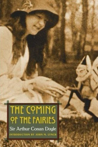 The Coming of the Fairies - The Cottingley Incident